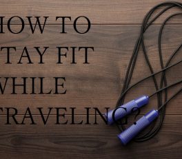 How to stay fit while travelling